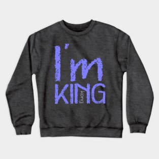 I'm King Kong Crewneck Sweatshirt